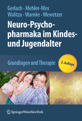 M. Gerlach, C. Mehler-Wex, S. Walitza, A. Warnke, Ch. Wewetzer (Hrsg.) Neuro-Psychopharmaka im Kindes- und Jugendalter. Grundlagen und Therapie. 2. Auflage 2009, Springer, Wien New York ISBN 978-3-211-79274-2